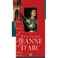 Jeanne dArc von Mary Gordon